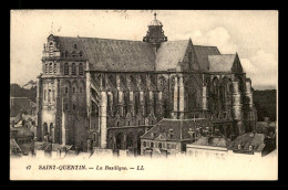 02 - SAINT-QUENTIN -  LA BASILIQUE - Saint Quentin