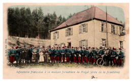 Infanterie Française à La Maison Forestière De Prayé - Sonstige & Ohne Zuordnung
