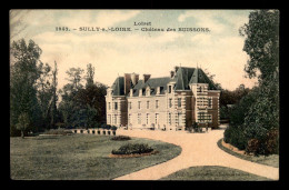 45 - SULLY-SUR-LOIRE - CHATEAU DES BUISSONS - CARTE COLORISEE - Sully Sur Loire