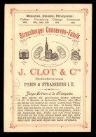 67 - STRASBOURG - FABRIQUE DE CONSERVES J. CLOT ET CIE - CARTE PUBLICITAIRE - Strasbourg