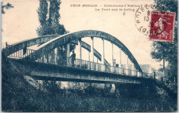 45 AMILLY - GROS MOULIN - Le Pont Sur Le Loing  - Amilly