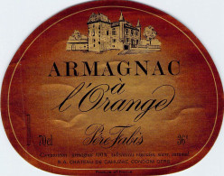 ALIMENTATION ETIQUETTES ARMAGNAC A L ORANGE PERE FABIS CAHUZAC GERS 9 X 11 CM - Alcools & Spiritueux