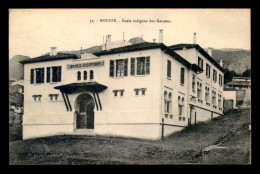 ALGERIE - BOUGIE - ECOLE INDIGENE DES GARCONS - Bejaia (Bougie)