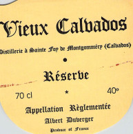 ALIMENTATION ETIQUETTES CALVADOS RESERVE ALBERT DUVERGER SAINTE FOY MONTGOMMERY 9 X 10 CM - Alkohole & Spirituosen