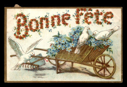 FANTAISIE - BROUETTE DE FLEURS - COLOMBES ET MYOSOTIS - BONNE FETE - CARTE GAUFREE - Blumen