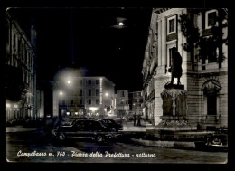 ITALIE - CAMPOBASSO - PIAZZA DELLA PREFETTURA - NOTTURNO - Campobasso