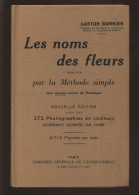 LES NOMS DES FLEURS PAR GASTON BONNIER - 372 PHOTOS EN COULEURS ET 2715 FIGURES - Garten