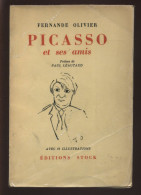 PICASSO ET SES AMIS DE FERNANDE OLIVIER, PREFACE DE PAUL LEAUTAUD - 16 ILLUSTRATIONS - EDITIONS STOCK 1945 - Biographien