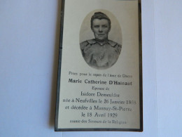 NEUFVILLES +MASNUY ST PIERRE   :SOUVENIR DE DECE DE MARIE CATHERINE D'HAINAUT  EPOSE ISIDORE DEMEULDRE 1868-1929 - Devotieprenten