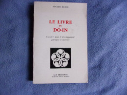 Le Livre Du Do-in. Exercices Pour Le Développement Physique Et Spirituel - Salud