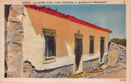 Fatima - Aljustrel - Casa Onde Nasceram A Jacinta E O Francisco Portugal - Santarem