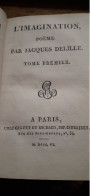 L'imagination Tome 1 JACQUES DELILLE Giguet Et Michaud 1806 - Französische Autoren