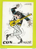 HUMOUR Illustrateur LASSALVY Homme CON .....Vulsé Guitare Rock "n" Roll VOIR DOS - Lassalvy