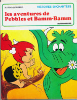 Histoires Enchantées Les Aventures De PEBBLES Et BAMM-BAMM Illustrateur François Poulain  Hanna-Barbera - Otros & Sin Clasificación