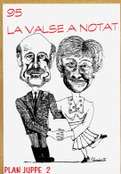 32101 / ⭐ PLAN JUPPE  2 MANIF Valse à NOTAT Flirt C.F.D.T. 1995 Caricature Politique EVENEMENTS ENGAGEMENTS TOURAINE - Satirische