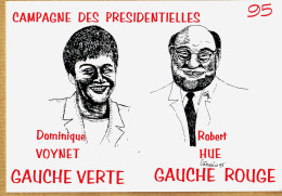 32126 / ⭐ Dominique VOINET Gauche Verte Robert HUE Rouge Campagne Présidentielles 1995 EVENEMENTS ENGAGEMENTS 120ex - Satiriques