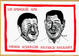 32217 / ⭐ Heros HAUTS De SEINE SCHULLER & BALKANY Les EPINGLES R.P.R Humour Politique EVENEMENTS ENGAGEMENTS 120ex - Satirisch