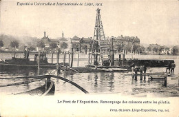 Liege 1905 - Le Pont De L'exposition - Remorquage Des Caissons Entre Les Pilotis - Liege