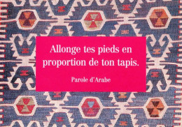 Dicton - Proverbe -   Allonge Tes Pieds En Proportion De Ton Tapis-  Parole D'arabe - Autres & Non Classés