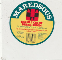 GG 488  / ETIQUETTE FROMAGE    FONDU  MAREDSOUS   FROMAGERIE -BRASSERIE  DE MARDSOUS  8 PORTIONS - Kaas