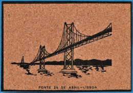 Lisboa - Ponte 25 De Abril, Rio Tejo. Lisboa -|- Feito Em Cortiça / Made In Cork / Fabriqué En Liège - Lisboa