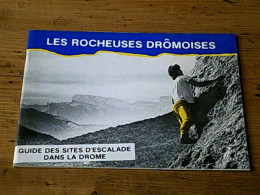 Les Rocheuses Drômoises. Guide Des Sites D'escalade Dans La Drôme - Sonstige & Ohne Zuordnung