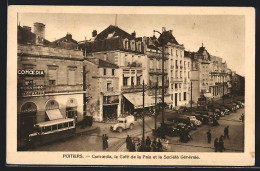 AK Poitiers, Comoedia, Le Café De La Paix Et La Société Générale, Strassenbahn  - Tramways
