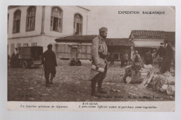 CPA - Serbie - Expédition Balkanique - Kavadar - Un Fourrier Acheteur De Légumes - Circulée En 1916 - Servië