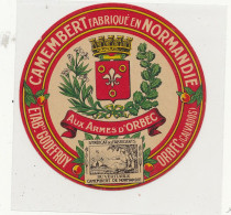 GG 495   / ETIQUETTE FROMAGE  CAMEMBERT  AUX ARMES D'ORBEC ETAB. GOUDEFROY  ORBEC  (CALVADOS ) - Kaas