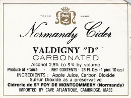 ALIMENTATION ETIQUETTES ALCOOL NORMANDY CIDER VALDIGNY D BRUT PAYS D AUGE SAINTE FOY MONTGOMMERY  9 X 12 CM - Alcohols & Spirits