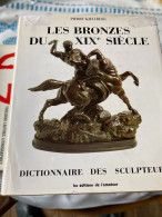 DICTIONNAIRE DES SCULPTEURS  :LES BRONZES DU XIX É SIÉCLE  PAR PIERRE KJELLBERG - Dictionaries
