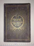 Rare Ouvrage De 1907 Intitulé "La Manne Céleste Quotidienne Pour La Maison De La Foi" Par Samuel Lequime Et C.T. Russell - Religion