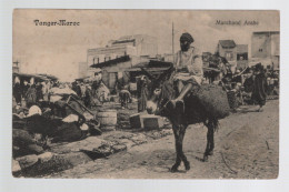 CPA - Maroc - Tanger - Marchand Arabe - Circulée En 1907 - Tanger