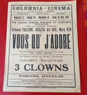 Affichette Programme Colombia Cinéma  Colombes 1932 Vous Qu' J'adore Armand Falconi Grazia Del Rio 3 Clowns Evelyn Holt - Programme