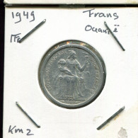 1 FRANC 1949 FRENCH OCEANIA Colonial Coin #AM497.U.A - Frans-Polynesië