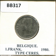 1 FRANC 1980 FRENCH Text BELGIQUE BELGIUM Pièce #BB317.F.A - 1 Franc