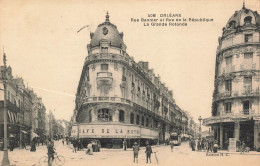 P4-45 Orleans Rue Bannier Et Rue De La Republique La Grande Rotonde Cp Tres Animee Cafe La Rotonde Tramway - Orleans
