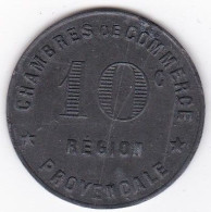 Chambres De Commerce - Région Provençale 10 Centimes  , En Zinc - Monedas / De Necesidad