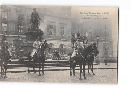 Entrée Du Maréchal Foch à METZ - 26 Novembre 1918 - Le Maréchal Foch Devant Fabert - Très Bon état - Metz