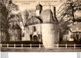 D76  Environs De ROLLEVILLE - ST MARTIN DU BEC Le Château Entrée Principale  ................ - Autres & Non Classés