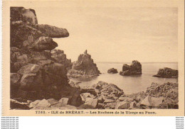 D22  ILE DE BREHAT  - Les Rochers De La Vierge Au Paon - Ile De Bréhat