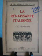 La Grammaire Des Styles: La Renaissance Italienne 1946 - Kunst