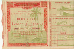 TITRE  - ACTION  EXPOSITION COLONIALE INTERNATIONALE PARIS 1931    BONS A LOT DE SOIXANTE FRANCS AUX  PORTEUR - Sonstige & Ohne Zuordnung