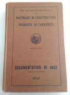 Documentation De Base De L'Union Nationale Interprofessionnelle Des Materiaux De Construction Et Produits De Carrieres - Knutselen / Techniek