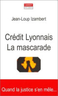 Credit Lyonnais : La Mascarade - Andere & Zonder Classificatie