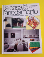 La Casa & L'arredamento Manuale 1988 Arti Grafiche - Kunst, Architektur