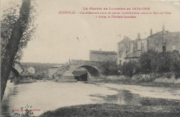 CPA. 54 LUNEVILLE. PONT DE VILLER DETRUIT PAR LES ALLEMANDS. FECULERIE INCENDIEE - Luneville