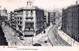 Espana -  BARCELONA -  Calles De Pelayo Y Balmes - Barcelona