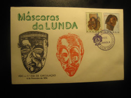 LUANDA 1976 Mascaras Da Lunda Mask Masks FDC Cancel Cover ANGOLA Portuguese Area Portugal - Angola