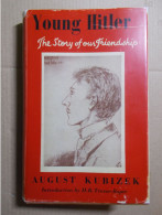Third Reich Germany; NSDAP; Young Hitler; The Story Of Our Friendship. By August Kubizek - 1939-45